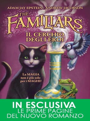cover image of The Familiars. Il cerchio degli eroi